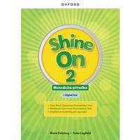 Shine On 2 Teacher's Guide with Digital pack Czech edition / PŘIPRAVUJE SE