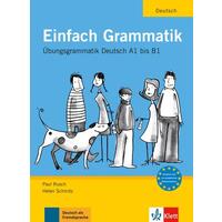 Einfach Grammatik - Übungsgrammatik Deutsch A1 bis B1