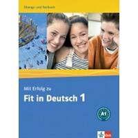 Mit Erfolg zu Fit in Deutsch 1 (A1) – Übungs/Testbuch