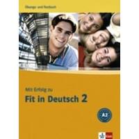 Mit Erfolg zu Fit in Deutsch 2 (A2) – Übungs/Testbuch