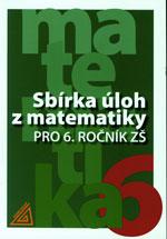 Sbírka úloh z matematiky 6.ročník ZŠ