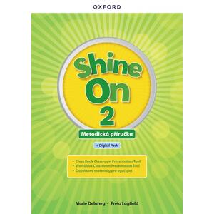 Shine On 2 - Teacher's Guide with Digital pack Czech edition 