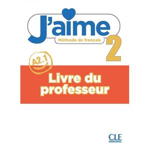 J'aime 2 - Livre du professeur  (metodická příručka)